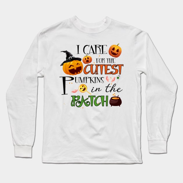 I Care For The Cutest Pumpkins In The Patch Funny Nurse Long Sleeve T-Shirt by ValentinkapngTee